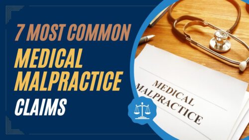 7 Most Common Medical Malpractice Claims