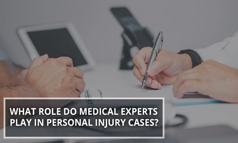 What Role Do Medical Experts Play in Personal Injury Cases