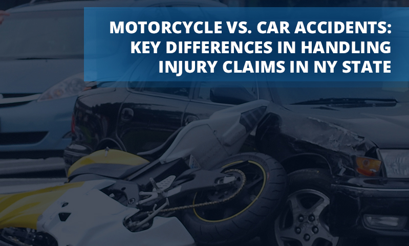 Motorcycle vs. Car Accidents Key Differences in Handling Injury Claims in NY State