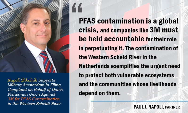 Napoli Shkolnik Supports Milberg Amsterdam in Filing Complaint on Behalf of Dutch Fisherman Union Against 3M for PFAS Contamination in the Western Scheldt River