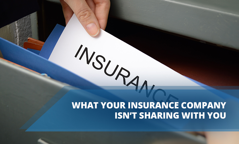What Your Insurance Company Isn’t Sharing With You